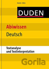 Duden - Abiwissen Deutsch: Textanalyse und Textinterpretation