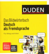 Duden - Das Bildwörterbuch Deutsch als Fremdsprache. Für Alltag und Arbeit: 3500 Bilder und 6000 Wör