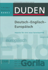 Duden - Thema Deutsch 3 - Deutsch/Englisch/Europäisch: Impulse für eine neue Sprachpolitik?