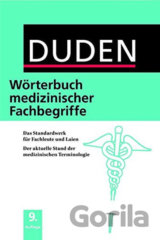 Duden - Wörterbuch medizinischer Fachbegriffe: : Das Standardwerk für Fachleute und Laien Der aktuelle Stand der medizinischen Terminologie (9. Auflage)