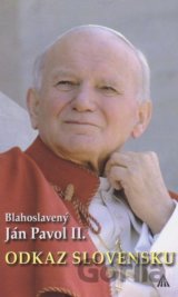 Blahoslavený Ján Pavol II.: Odkaz Slovensku