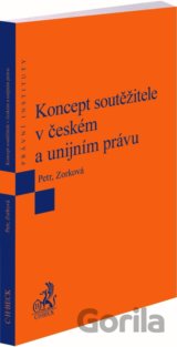 Koncept soutěžitele v českém a unijním právu