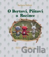 O Bertovi, Pištovi a Rozince