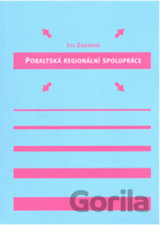 Pobaltská regionální spolupráce: kooperace v regionu v letech 1991-1997 očima estonské politické historiografie