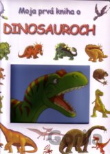 Moja prvá kniha o dinosauroch