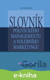 Slovník politického managementu a volebního marketingu