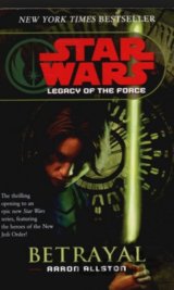 Star Wars: Legacy of the Force - Betrayal