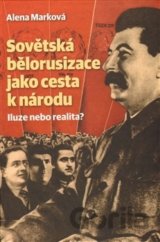Sovětská bělorusizace jako cesta k národu