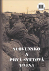 Slovensko a prvá svetová vojna III.