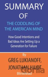 Summary of The Coddling of the American Mind