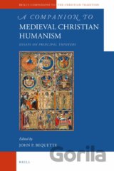A Companion to Medieval Christian Humanism