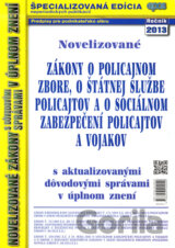 Novelizované zákony o policajnom zbore, o štátnej službe policajtov a o sociálnom zabezpečení policajtov a vojakov