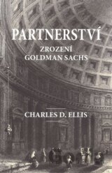 Partnerství - Zrození Goldman Sachs (D. Ellis Charles)