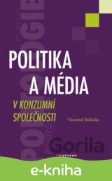 Politika a média v konzumní společnosti