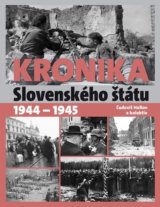 Kronika Slovenského štátu 1944 - 1945