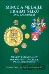 Mince a medaile hrabat Šliků XVII.–XXI. století