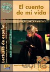 Serie Hispanoamerica Intermedio B1 - El cuento de mi vida - Libro