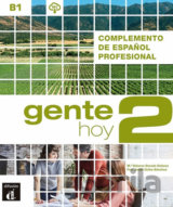 Gente Hoy 2 (B1) – Complemento de esp. Profesional