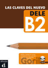 Las claves del nuevo DELE B2 – Libro del al. + MP3 online