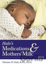 Hale´s Medications & Mothers´ Milk (TM) 2021