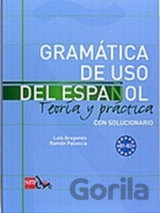 Gramatica de Uso del Espanol B1-B2 Teoría Y Práctica Con Solucionario