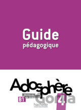 Adosphere 4 (B1) Guide pédagogique