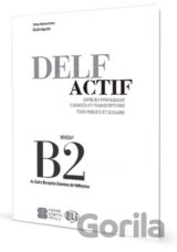 DELF Actif B2: Tous Publics - Guide du professeur