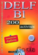 DELF B1: Nouveau diplome 200 activités Livret & CD