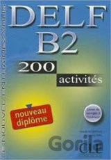 DELF B2: 200 Activities Textbook + Key