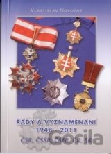 Řády a vyznamenání 1948 - 2011 ČSR, ČSSR, ČSFR, ČR, SR