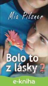 Bolo to z lásky 2