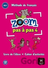 Zoom Pas a pas 1 (A2.1) - le Livre de l'éleve + Cahier + CD