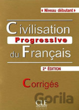 Civilisation progressive du francais: Débutant Corrigés, 2ed