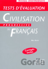 Civilisation progressive du francais: Intermédiaire Tests d´évaluation