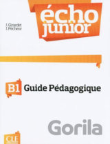 Écho Junior B1: Guide pédagogique