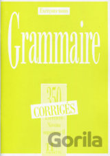 Grammaire 350 Exercices: Niveau supérieur II. - Corrigés