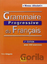 Grammaire progressive du francais: Débutant Livre + CD audio, 2. édition
