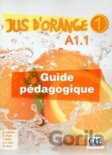 Jus d´orange 1 - Niveau A1.1 - Guide pédagogique