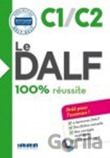 Le DALF C1/C2 100% réussite + 1CD MP3