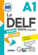 Le DELF A1 100% réussite Scolaire et junior + CD