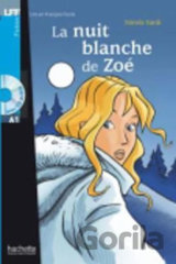 Lire et Francais Facile A1: La nuit blanche de Zoé + CD