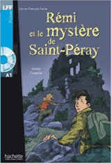Livre et Francais Facile A1: Rémi et le mystere de Saint-Péray + CD