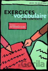 ise en pratique Vocabulaire: Intermédiaire/Livre de l´éleve