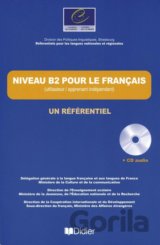Niveau B2: pour le Francais Livre + CD audio