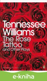 Rose Tattoo and Other Plays