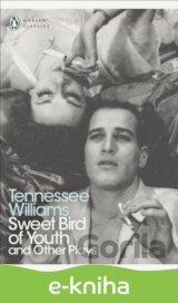 Sweet Bird of Youth and Other Plays