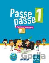 Passe passe 1 /A1.1/: Cahier d’activités