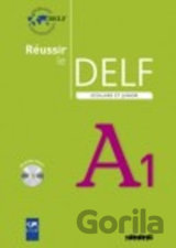 Réussir le DELF A1: Scolaire et Junior: Livre & CD