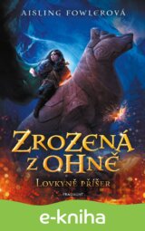 Zrozená z ohně – Lovkyně příšer