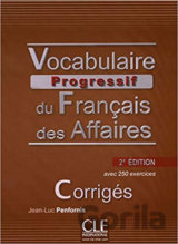 Vocabulaire progressif du francais des affaires: Corrigés, 2. édition